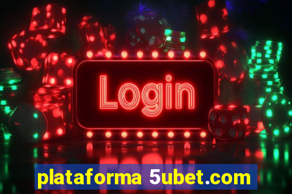 plataforma 5ubet.com